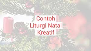 Liturgi natal kreatif 2018 di gbi ciputat megamall pdt.toni arief, pdm. 4 Contoh Liturgi Natal Kreatif 2020 Lengkap Dan Terupdate