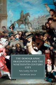 The Frenzy Of The Legible In The Age Of Crowds Chapter 4 The Demographic Imagination And The Nineteenth Century City