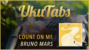 Ukuchords brings you the ultimate online ukulele chord referencing tool! Count On Me Ukulele Tabs By Bruno Mars Ukutabs