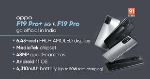 However, we will not be responsible if in case you find a price difference in the market (human error is possible). Oppo F19 Pro Oppo F19 Pro 5g Launched In India With Amoled Display 48mp Quad Cameras And More Price Specifications 91mobiles Com