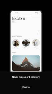 Manage your photos with a clear timeline, making the great days stand out all at . Oneplus Gallery For Android Apk Download