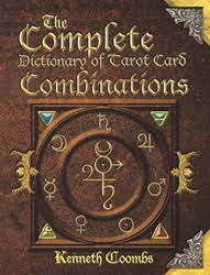 Kenneth Coombs Releases The Complete Dictionary of Tarot Card Combinations,  First in History