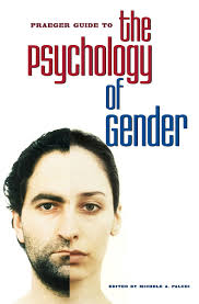 Praeger Guide to the Psychology of Gender: : Michele A. Paludi: Praeger