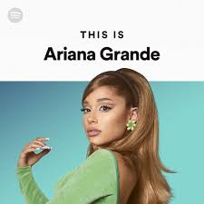 Ariana grande — positions 02:52. This Is Ariana Grande Spotify Playlist