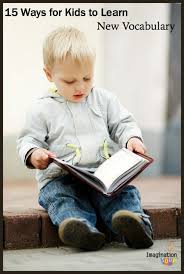 17 Ways For Kids To Learn New Vocabulary Kids Education Kids Learning Kids Reading