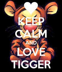 Keep Calm And Love Tigger Calm Keep Calm And Love Keep Calm