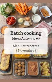 Batch Cooking Automne 7 Mois De Novembre Semaine 45 Recettes De Cuisine Repas Prepares A L Avance Idee Repas Semaine