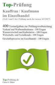 Lied der deutschen, die ausdrücke deutschlandlied oder 3.strophe des deutschlandlieds sind allerdings auch gebräuchlich. Top Prufung Kauffrau Kaufmann Im Einzelhandel Teil 1 Und 2 Der Prufung Shop Deutscher Apotheker Verlag