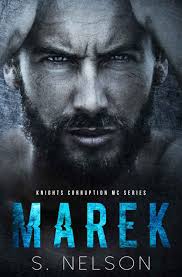 MAREK (KNIGHTS CORRUPTION MC #1) Read Online Free Book by S. Nelson at  ReadAnyBook.