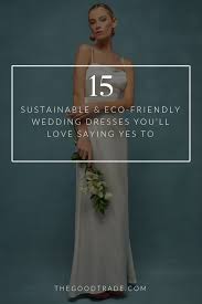 14 Sustainable Eco Friendly Wedding Dresses You Ll Love Saying Yes To In 2020 Sustainable Wedding Wedding Dresses Diy Wedding Dress