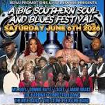 A BIG SOUTHERN SOUL AND BLUES FESTIVAL