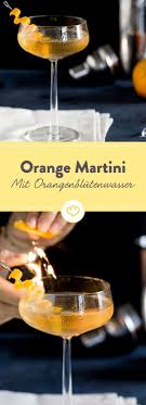 Sommerdrink Deluxe Orange Martini Rezept Martini Sommerdrinks Orangenrezepte