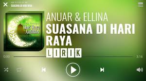 Keindahan aidilfitri official music video. Anuar Ellina Suasana Di Hari Raya Lirik Youtube