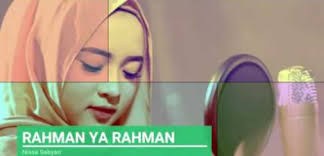 Israh shodri qur'an imlak qolbi qur'an wasqi hayati qur'an. Lirik Lagu Ya Rahman Nissa Sabyan