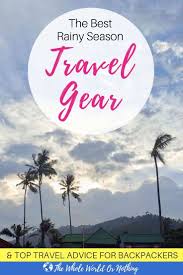As india anticipates the beginning of this year's monsoon season, forecasting agencies are beginning to issue their predictions for summer rainfall. Best Rainy Season Clothes For Backpackers The Whole World Or Nothing
