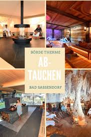 Abtauchen In Eine Einzigartige Saunalandschaft Sauna Saunalandschaft Borde Therme Bad Sassendorf Entsp Urlaub In Deutschland Urlaub Reisen Therme Nrw