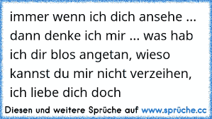Immer Wenn Ich Dich Ansehe Dann Denke Ich Mir Was Hab Ich