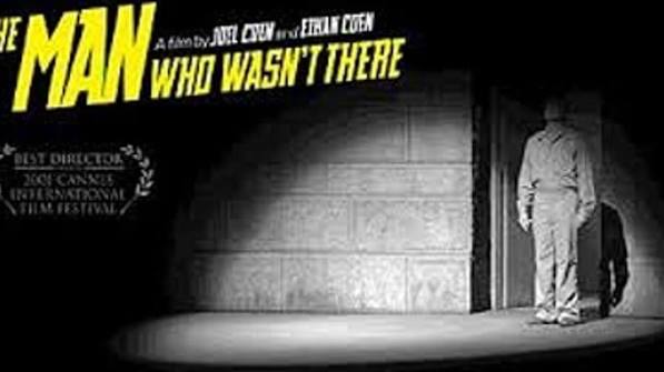 ASA 🎥📽🎬 The Man Who Wasn't There (2001) a film directed by Joel