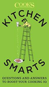 The editors of easy home cooking magazine advertisement a. Kitchen Smarts Questions And Answers To Boost Your Cooking Iq English Edition Ebook Burgoyne John Cook S Illustrated Amazon De Kindle Shop
