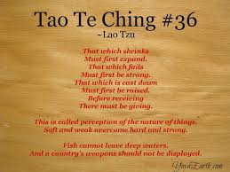  Tao Te Ching 36 Tao Te Ching Tao Te Ching Quotes Lao Tzu Quotes
