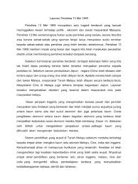Pelaksanaan pemilu 1969 menjadi salah satu puncak dari konflik etnis melayu dengan etnis cina di malaysia, dengan terjadinya peristiwa 13 mei 1969, hasil dari pemilu 1969 menjadi salah satu faktor. Laporan Peristiwa 13 Mei 1969 Peristiwa 13 Mei 1969 Merupakan Satu Tragedi Berdarah Yang Banyak Meninggalkan Kesan