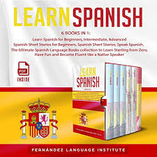 A book written by angela wilkes and illustrated by john shackell. Amazon Com Learn Spanish 6 Books In 1 The Ultimate Spanish Language Books Collection To Learn Starting From Zero Have Fun And Become Fluent Like A Native Speaker Audible Audio Edition Fernandez Language