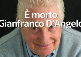 «l'attore gianfranco d'angelo è morto nella notte fra il 14 e il 15 agosto al policlinico gemelli di roma dopo una breve malattia. Lrrufw9y84hkmm