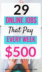 28 Work At Home Online Jobs That Pay Weekly Work From Home Jobs Online Jobs From Home Money From Home