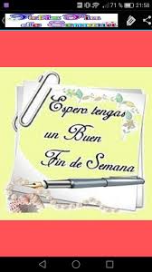 Llega un fin de semana en el que hay algo que tengo muy claro, ¡lo voy a dedicar a cuidar de mi! Frases De Feliz Fin De Semana For Android Apk Download