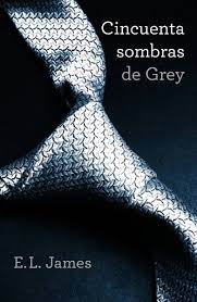 Cincuenta Sombras De Grey 50 Sombras De Gray Shades Of Grey Book Fifty Shades Fifty Shades Trilogy