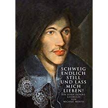 Schweig endlich still und lass mich lieben!“: Ein John-Donne-Lesebuch von Michael  Mertes