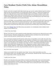 Untuk mengatasi kulit wajah kusam, hal pertama yang harus dilakukan adalah rutin membersihkan wajah. Cara Membuat Masker Putih Telur Dalam Memutihkan Muka