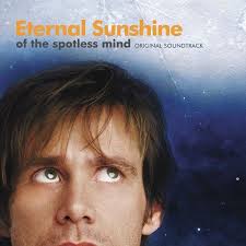 Eternal Sunshine Of The Spotless Mind 2004 Http Www Imdb Com Title Tt0338013 Eternal Sunshine Of The Spotless Mind Eternal Sunshine Soundtrack