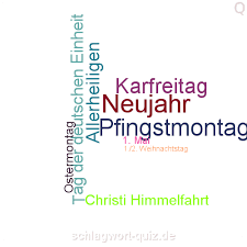 Tag der osterzeit, also 39 tage nach dem ostersonntag seit dem vierten jahrhundert entwickelte sich ein eigenständiges fest. Welcher Dieser Feiertage Wird Nicht In Ganz Deutschland Als Gesetzlicher Feiertag Gefeiert Losung Http Schlagwort Q Karfreitag Feiertag Christi Himmelfahrt