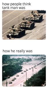 These pictures of this page are about:tank vs meme. Imagine Halting An Entire Chinese Tank Brigade Memes