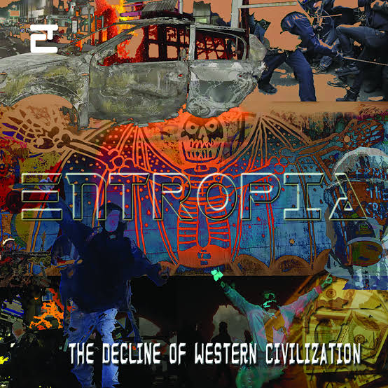 The Decline of Western Civilization | Entropia | eclectic productions