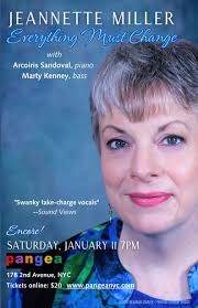 ❤️🎶In 4 weeks! JEANNETTE MILLER encores EVERYTHING MUST CHANGE, Saturday,  JANUARY 11, 7PM at Pangea! Jeannette Miller reconciles and celebrates  life's only constant in an encore performance of her new show, originally
