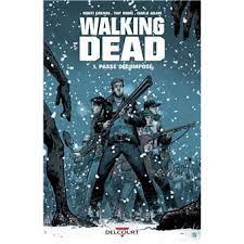 He also had recurring roles on the cw and warner. Walking Dead Passe Decompose Tome 01 Walking Dead Robert Kirkman Tony Moore Cartonne Achat Livre Ou Ebook Fnac