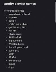 Pin By Juan On Random Hit In 2020 Playlist Names Ideas Rap Playlist Rap Music Playlist