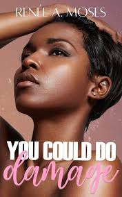Amazon.com: You Could Do Damage: 9781956798012: Moses, Renée A.: Books