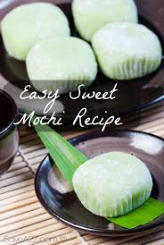 Easy Sweet Mochi Recipe Recipe Mochi Recipe Recipes Asian Desserts