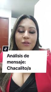 NO SE PUEDE DECIR MUCHO EN EL ANÁLISIS DE MENSAJE  #chacalitochacalita😻😘👊🏻😻👊🏻😻😘😻 #chacalitotrend🤣 #chacalitotrend  #comunicación #consejosquenomepiden #humor