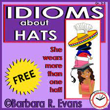 Idioms Unit Hat Idioms Activity Figurative Language Literacy By Barbara Evans