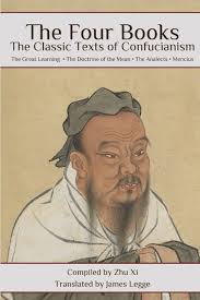 The Four Books: The Classic Texts of Confucianism: Xi, Zhu, Legge, James:  9798416941284: Amazon.com: Books