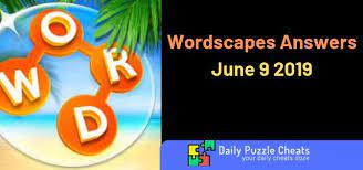 Wordscapes cheats daily puzzle june 9. Wordscapes June 9 2019 Daily Puzzles Answers