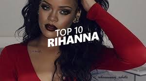 top 10 songs of rihanna