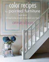 Color Recipes For Painted Furniture And More 40 Step By