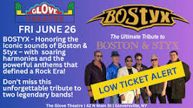 BOSTYX: THE ULTIMATE TRIBUTE TO BOSTON AND STYX