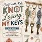 Craft with Kat: Knot Losing my Keys!