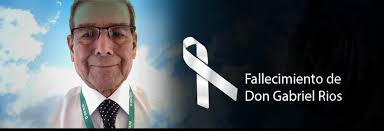 Con profunda tristeza comunicamos el fallecimiento de Don Gabriel Rios